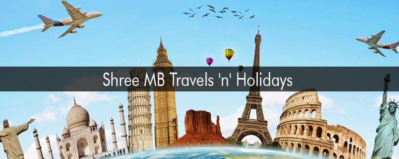 Shree MB Travels 'n' Holidays 